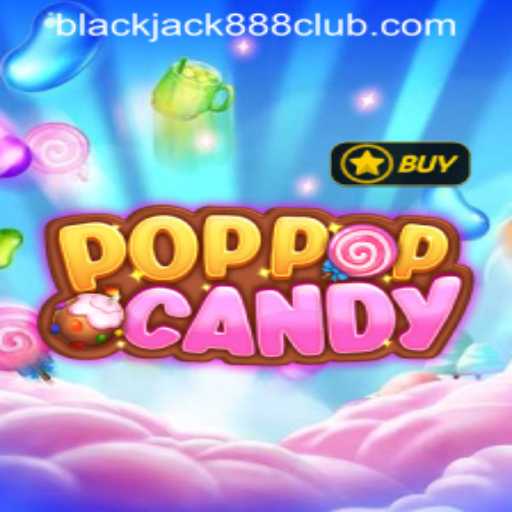Exploring the World of POPPOPCANDY and BLACKJACK888 CLUB